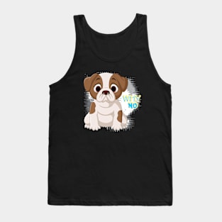 Puppy Dog - Why No Tank Top